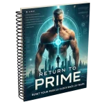 Return to Prime™: Muscle Reboot System for Men Over 40